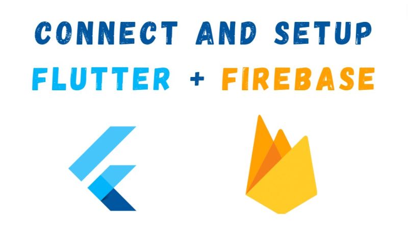 How To Connect Firebase With Flutter Using Flutterfire