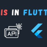 Integrating APIs with Flutter: A Complete Guide 2024