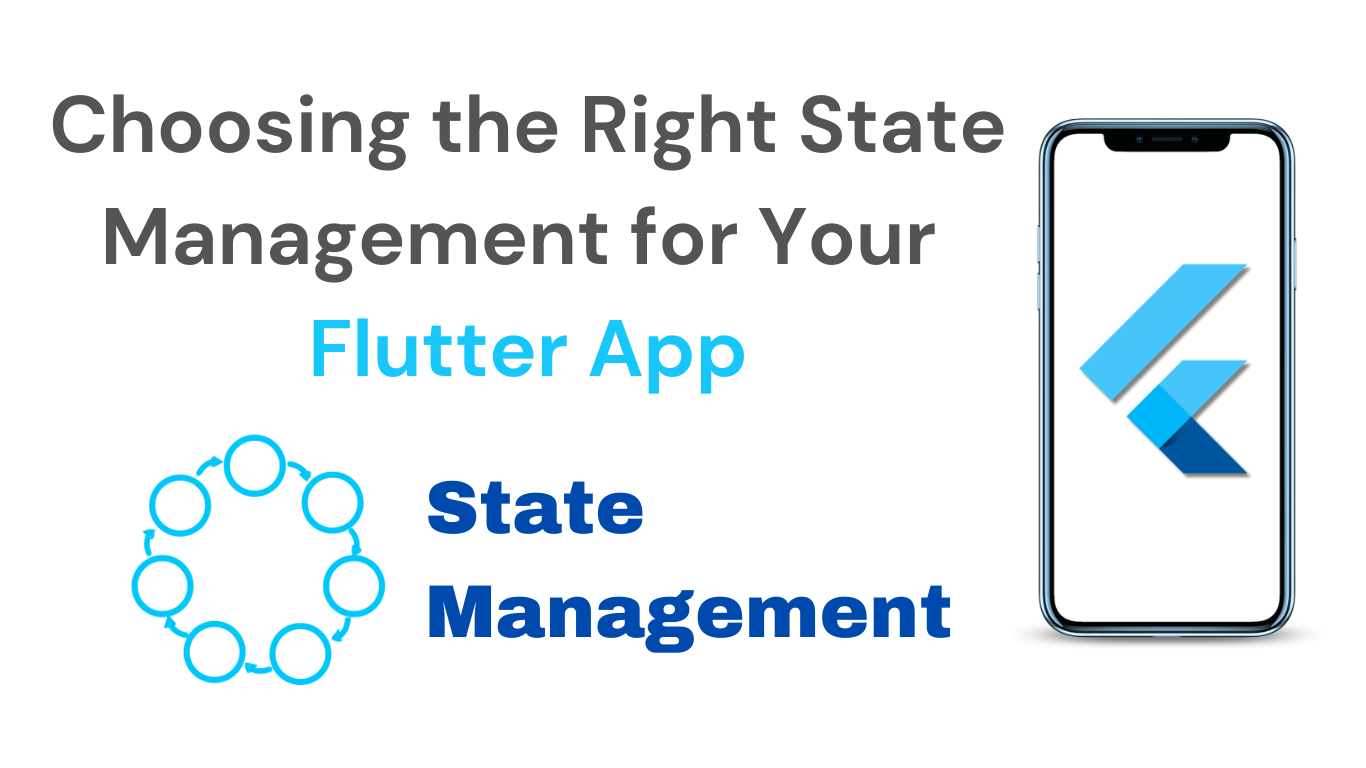 Choosing the Right State Management for Your Flutter App