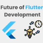 The Future of Flutter App Development