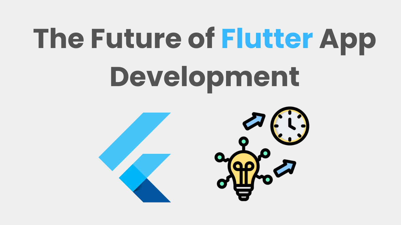 The Future of Flutter App Development