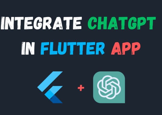 How To Integrate ChatGPT In Flutter App – Source Code